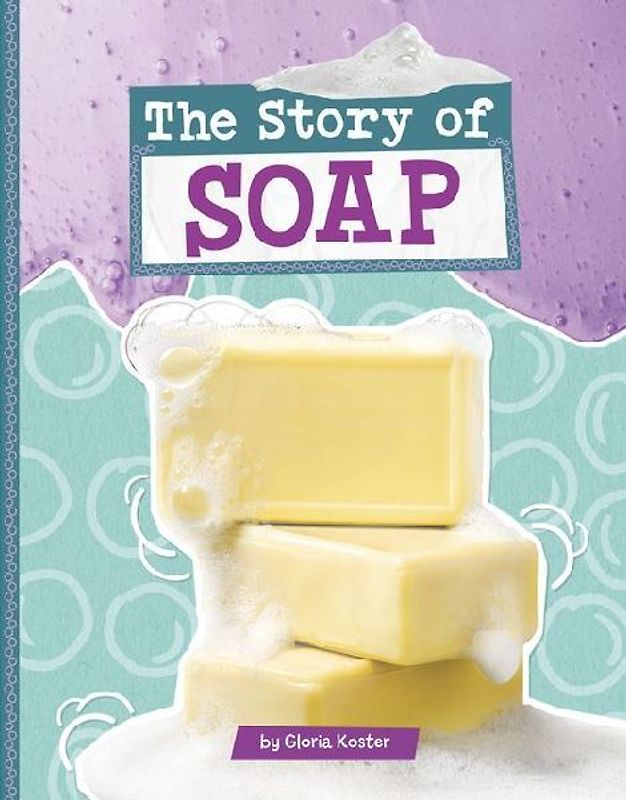 The Story of Soap