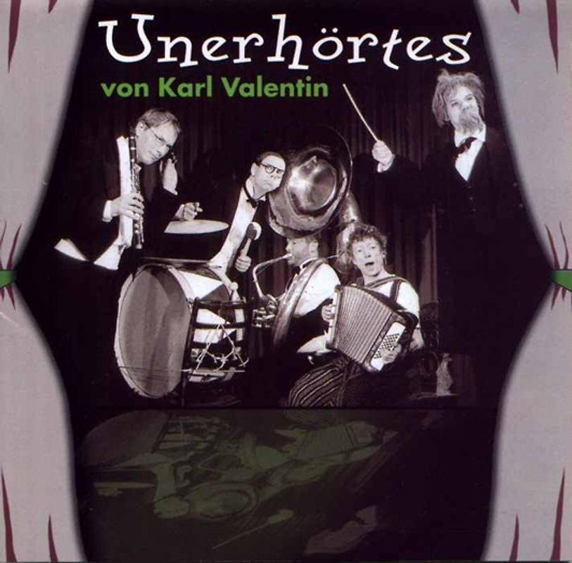 Unerhörtes von Karl Valentin