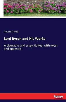 Lord Byron and His Works