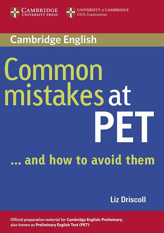 Common Mistakes at PET ... and how to avoid them