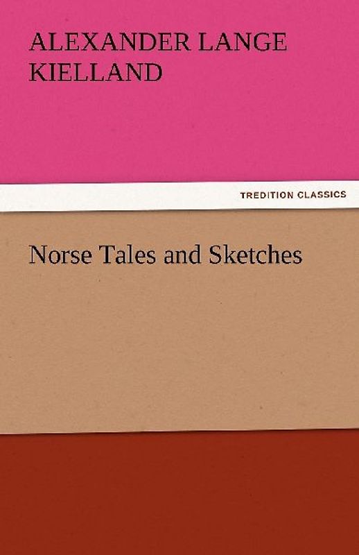 Norse Tales and Sketches