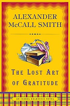 The Lost Art of Gratitude (Isabel Dalhousie Series, Band 6)