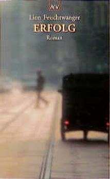 Erfolg. Drei Jahre Geschichte einer Provinz. Roman