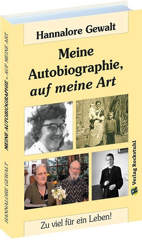 Hannalore Gewalt – MEINE AUTOBIOGRAPHIE, auf meine Art