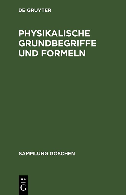 Göschensammlung, Band 136: Physikalische Grundbegriffe und Formeln