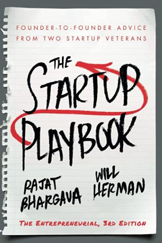 The Startup Playbook: Founder-to-Founder Advice From Two Startup Veterans