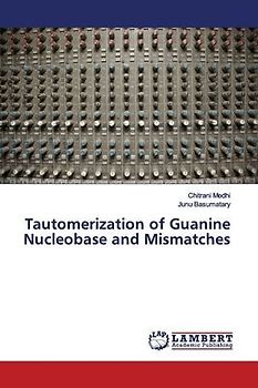 Tautomerization of Guanine Nucleobase and Mismatches