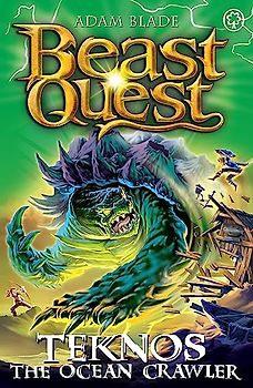 Teknos the Ocean Crawler: Series 26 Book 1 (Beast Quest, Band 128)