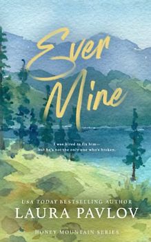 Ever Mine: A Honey Mountain Series Special Edition Paperback