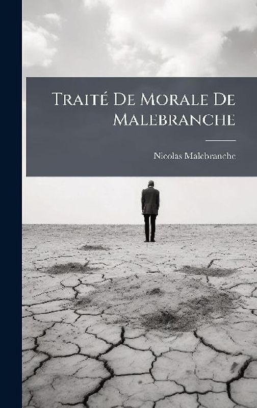 TraitÃ(c) De Morale De Malebranche
