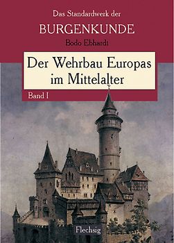 Der Wehrbau Europas im Mittelalter