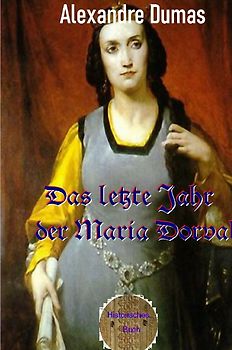 Das letzte Jahr der Maria Dorval