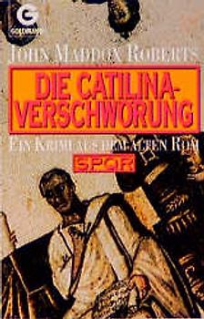 SPQR. Ein Krimi aus dem alten Rom / Die Catilina-Verschwörung