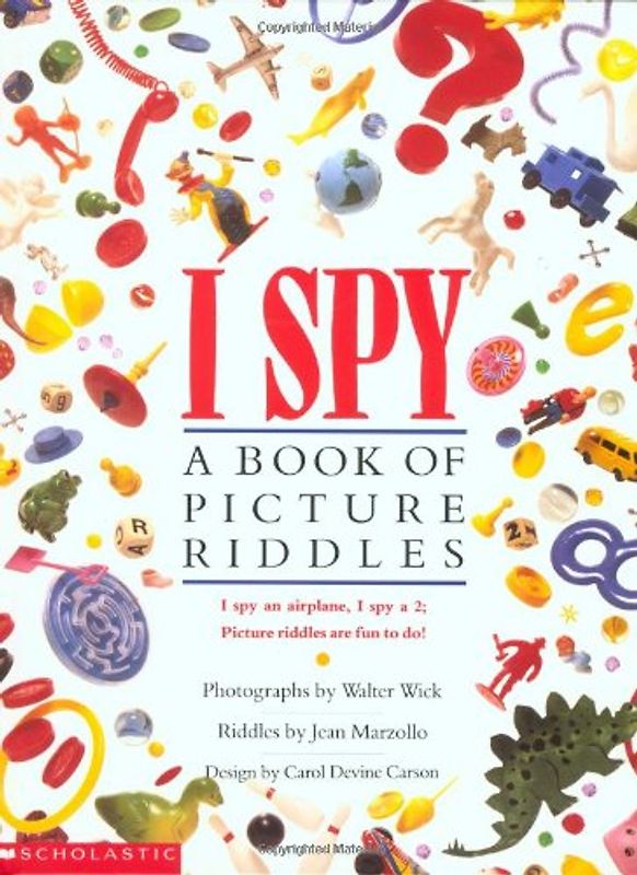 I Spy: A Book of Picture Riddles - Carol D. Carson