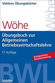 Übungsbuch zur Einführung in die Allgemeine Betriebswirtschaftslehre