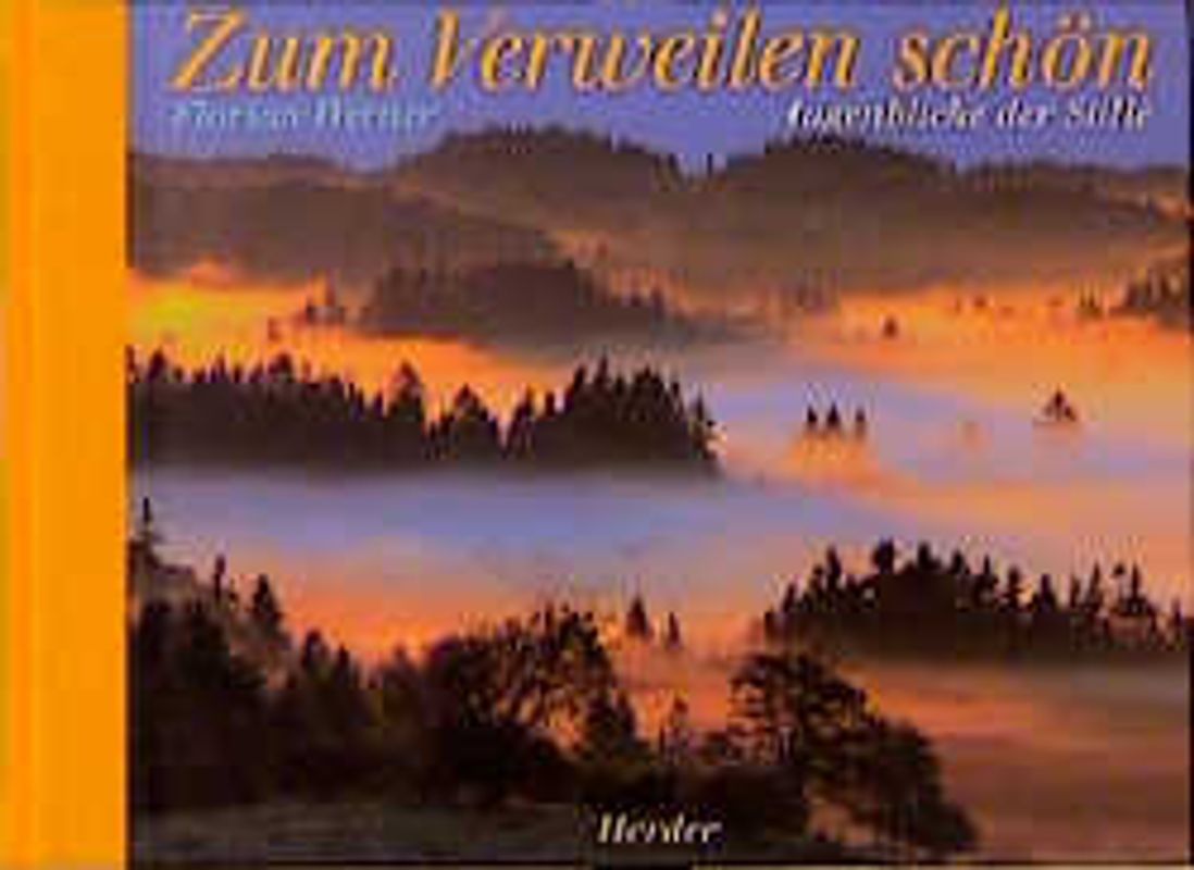 Zum Verweilen schön. Augenblicke der Stille