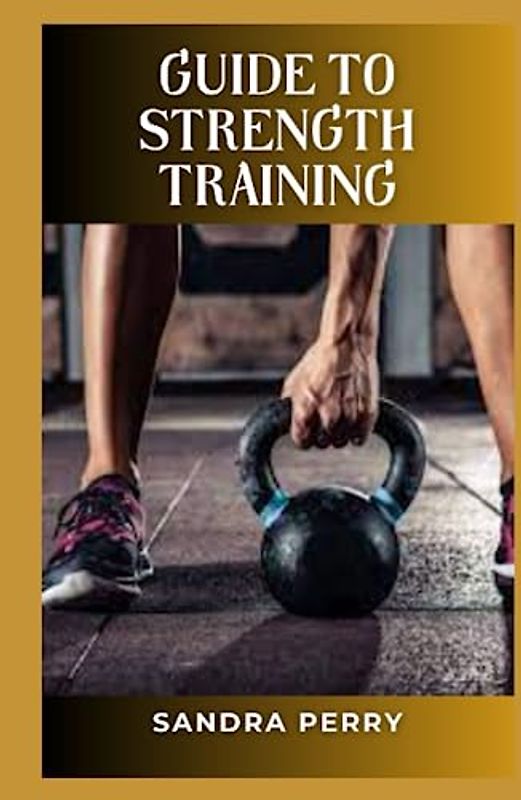 Guide to Strength Training: Strength training is any type of exercise that involves your own body weight or equipment to build muscle mass, endurance, and strength.