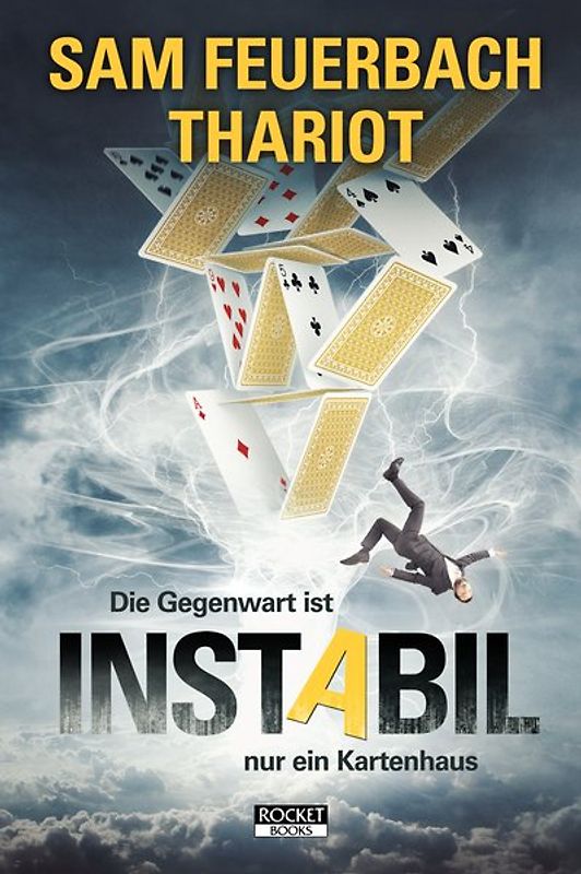 Instabil - Die Gegenwart ist nur ein Kartenhaus