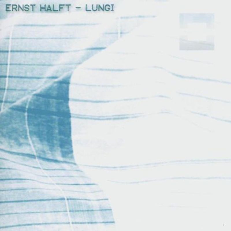 Ernst Halft - Lungi