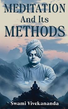 Meditation and Its Methods