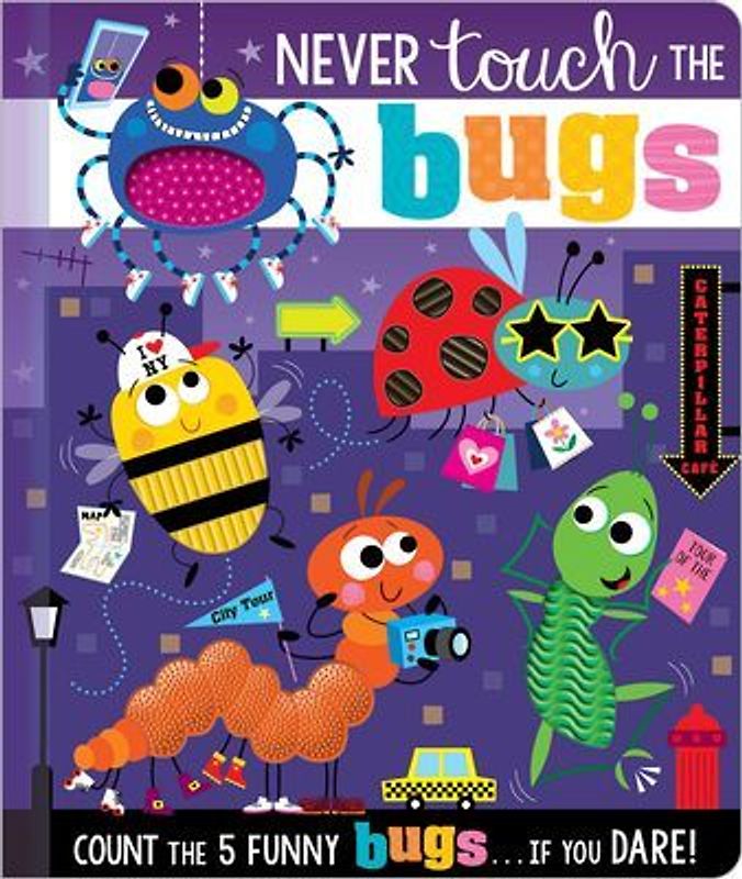 Never Touch the Bugs!