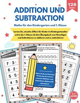 Mathe für den Kindergarten und 1. Klasse - Addition und Subtraktion -: Addition und Subtraktion Arbeitsheft Zahlen von 1 bis 9 für den Kindergarten ... Übungsheft Mathematik für Kinder 5-7 Jahre