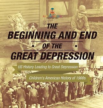 The Beginning and End of the Great Depression - US History Leading to Great Depression | Children's American History of 1900s