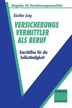 Versicherungsvermittler als Beruf. Starthilfe für die Selbständigkeit
