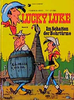 Lucky Luke 32 Im Schatten der Bohrtürme