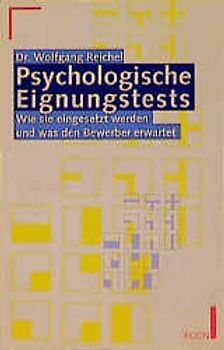 Psychologische Eignungstests. Wozu sie eingesetzt werden und was den Bewerber erwartet