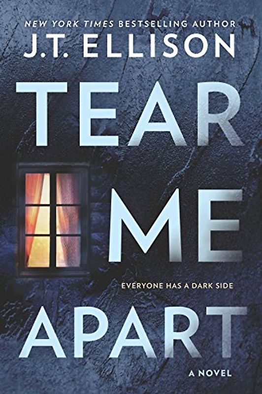 Tear Me Apart: A Novel