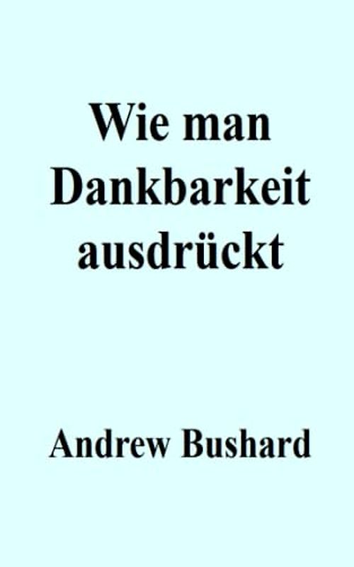 Wie man Dankbarkeit ausdrückt