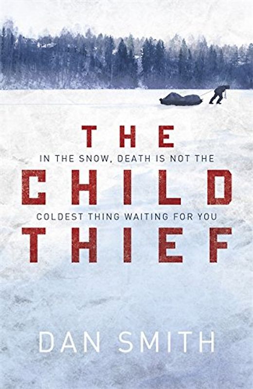 The Child Thief - Smith, Dan