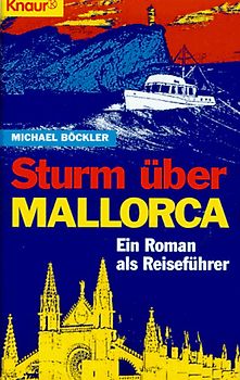 Sturm über Mallorca. Ein Roman als Reiseführer