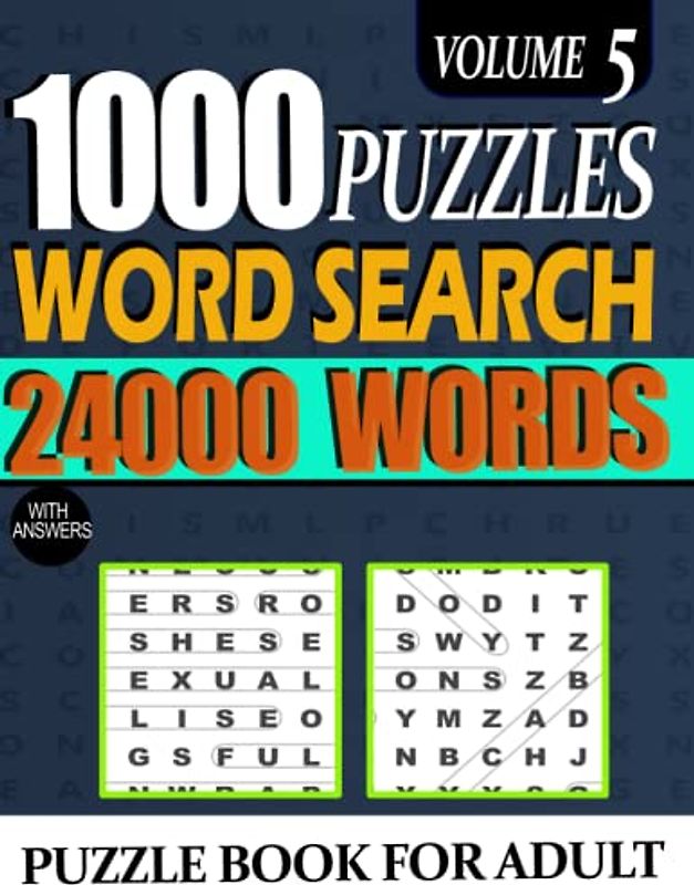 1000 Word Search Puzzle Book for Adults And Seniors: 24000 Words Big Puzzlebook with Word Find Puzzles For Young Beginner And Senior Puzzle Book ... Puzzlebook with Word Find Large Print VOL 5