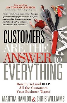 Customers are the Answer to Everything