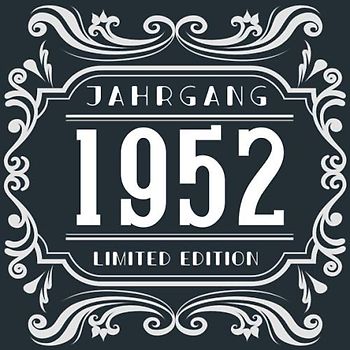 Jahrgang 1952 Limited Edition: Cooles Geschenk zum Geburtstag Geburtstagsparty Gästebuch Eintragen von Wünschen und Sprüchen lustig 120 Seiten / Limited Edition