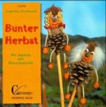 Bunter Herbst. Wir basteln mit Naturmaterial