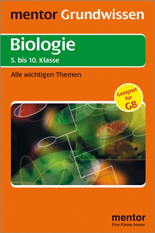 mentor Grundwissen: Biologie bis zur 10. Klasse. Alle wichtigen Themen