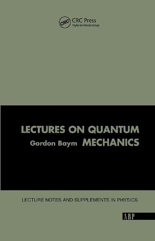 Lectures On Quantum Mechanics