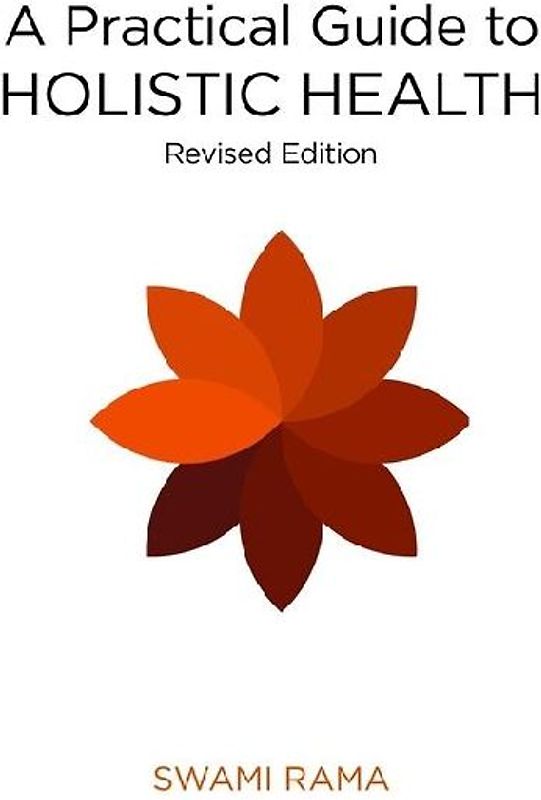 A Practical Guide to Holistic Health (Rev)