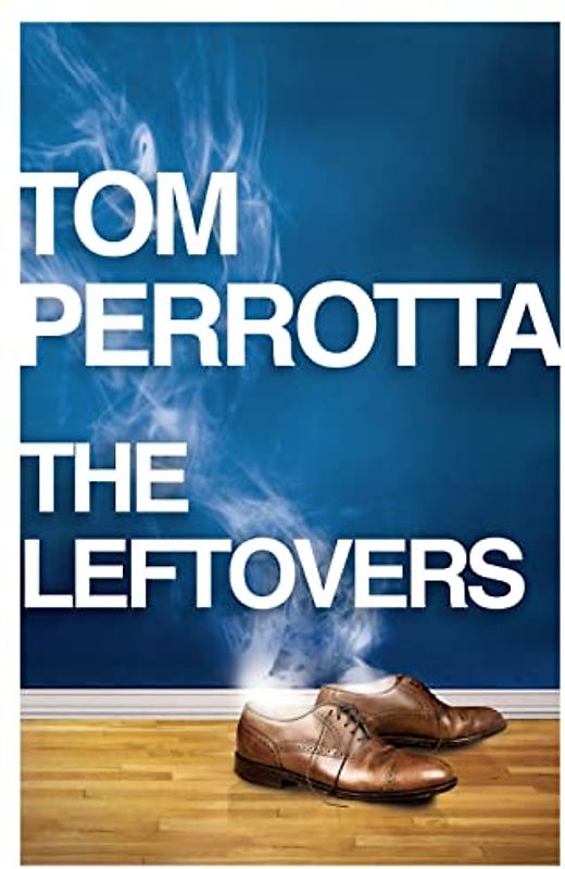 The Leftovers - Perrotta, Tom