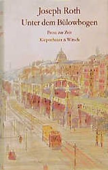 Unter dem Bülowbogen. Prosa zur Zeit