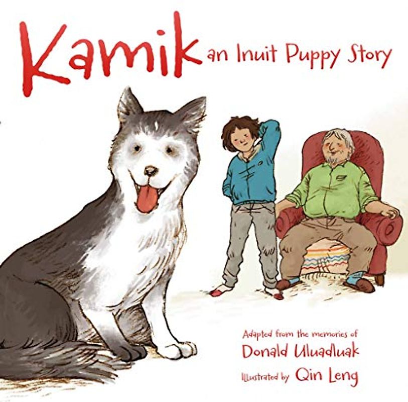 Kamik: An Inuit Puppy Story (Kamik, 1, Band 1)