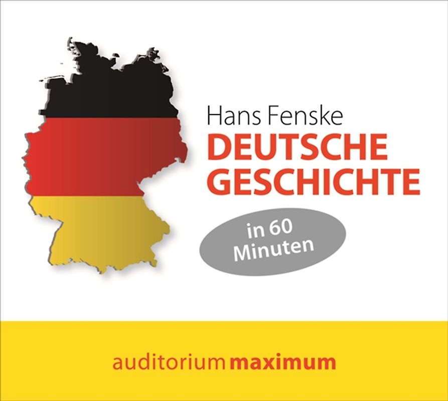 Deutsche Geschichte in 60 Minuten