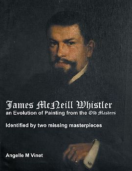 James McNeill Whistler an Evolution of Painting from the Old Masters