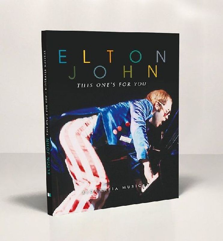 Elton John : this one's for you : biografía musical