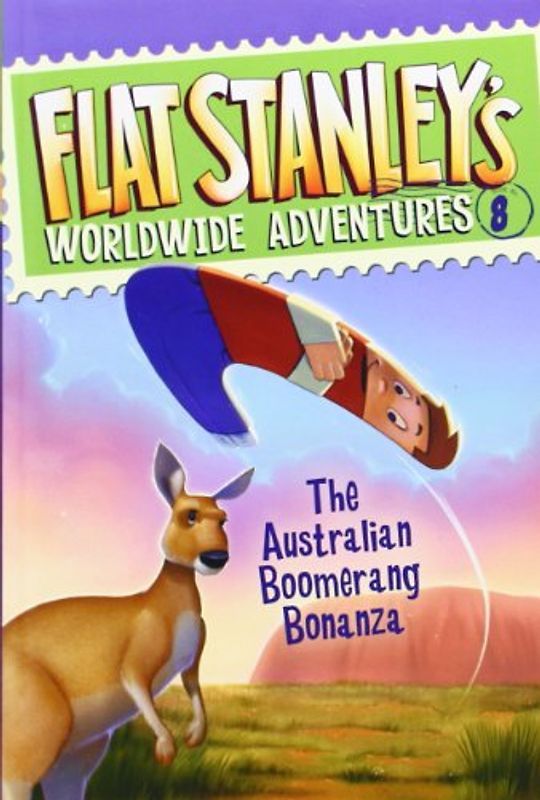 Flat Stanley's Worldwide Adventures #8: The Australian Boomerang Bonanza - Brown, Jeff