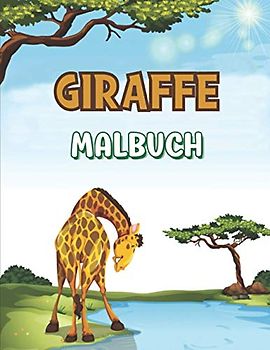 Giraffe Malbuch: Malbuch für Kinder | 30 Süße Giraffe zum Zeichnen | 4 bis 8 Jahre