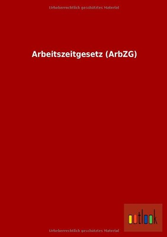 Arbeitszeitgesetz (ArbZG)